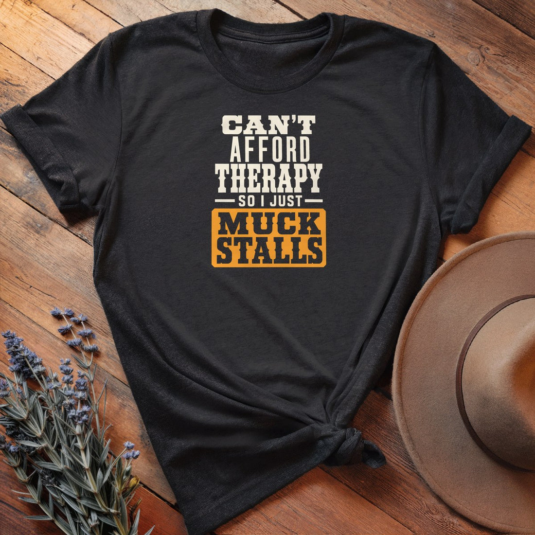 Mucking Stalls Therapy - Everyday Tee
